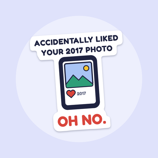 Accidentally Liked Your 2017 Photo sticker