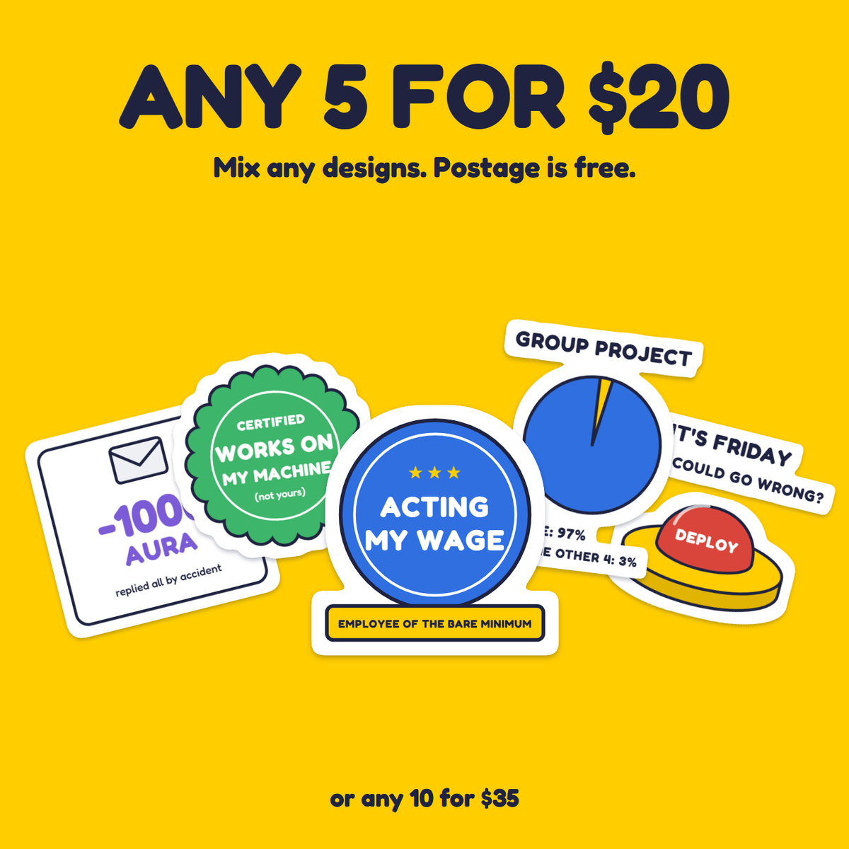 Acting My Wage sticker in a pack of five for $20