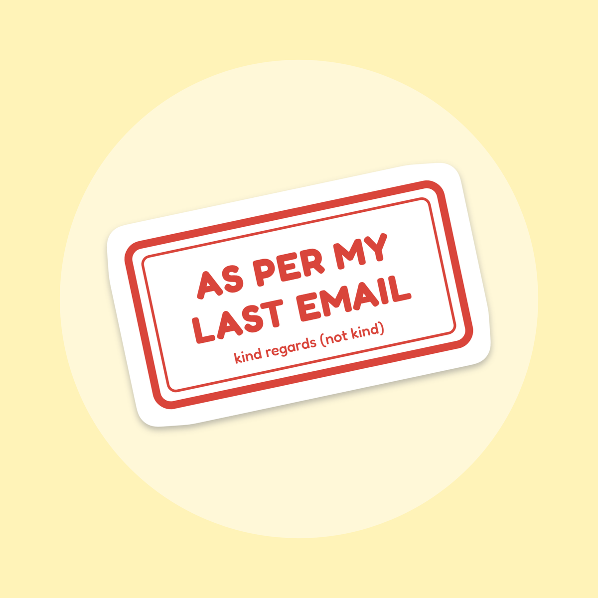 As Per My Last Email sticker