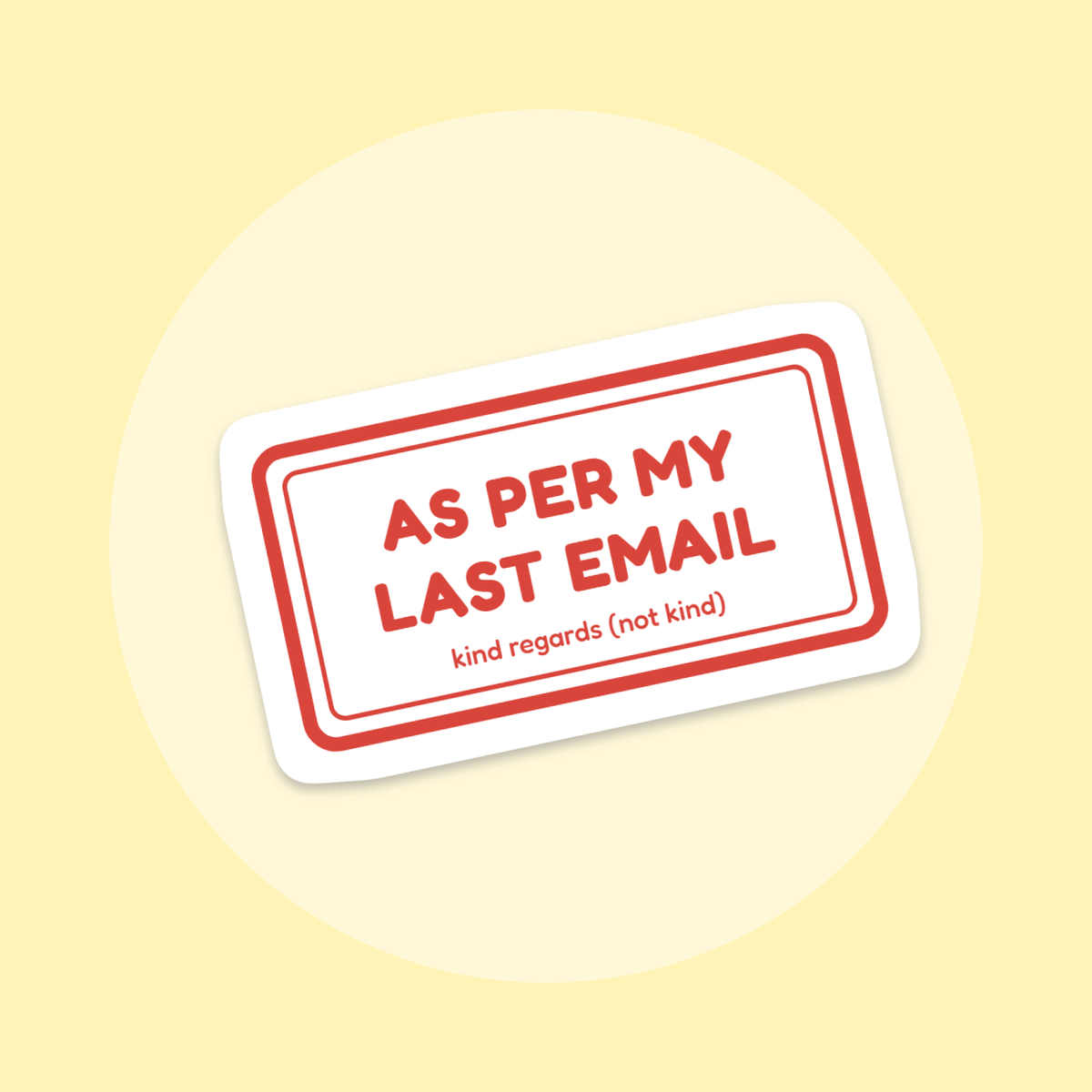 As Per My Last Email sticker