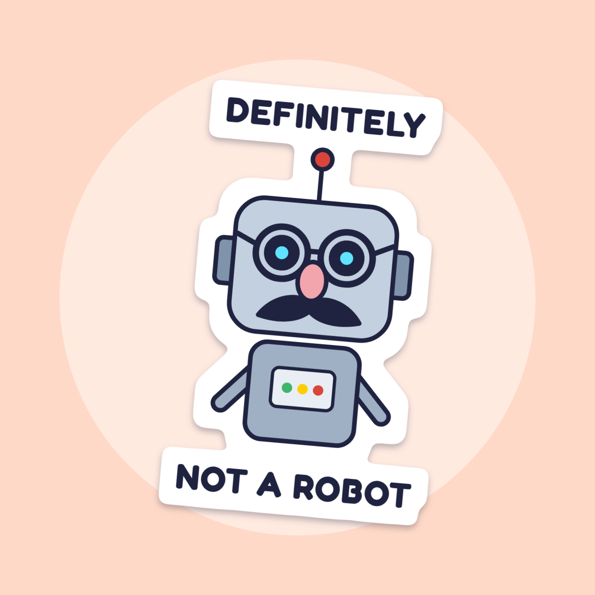 Definitely Not a Robot sticker