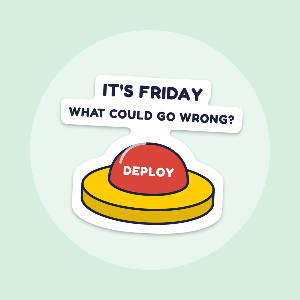 Deploy on Friday sticker