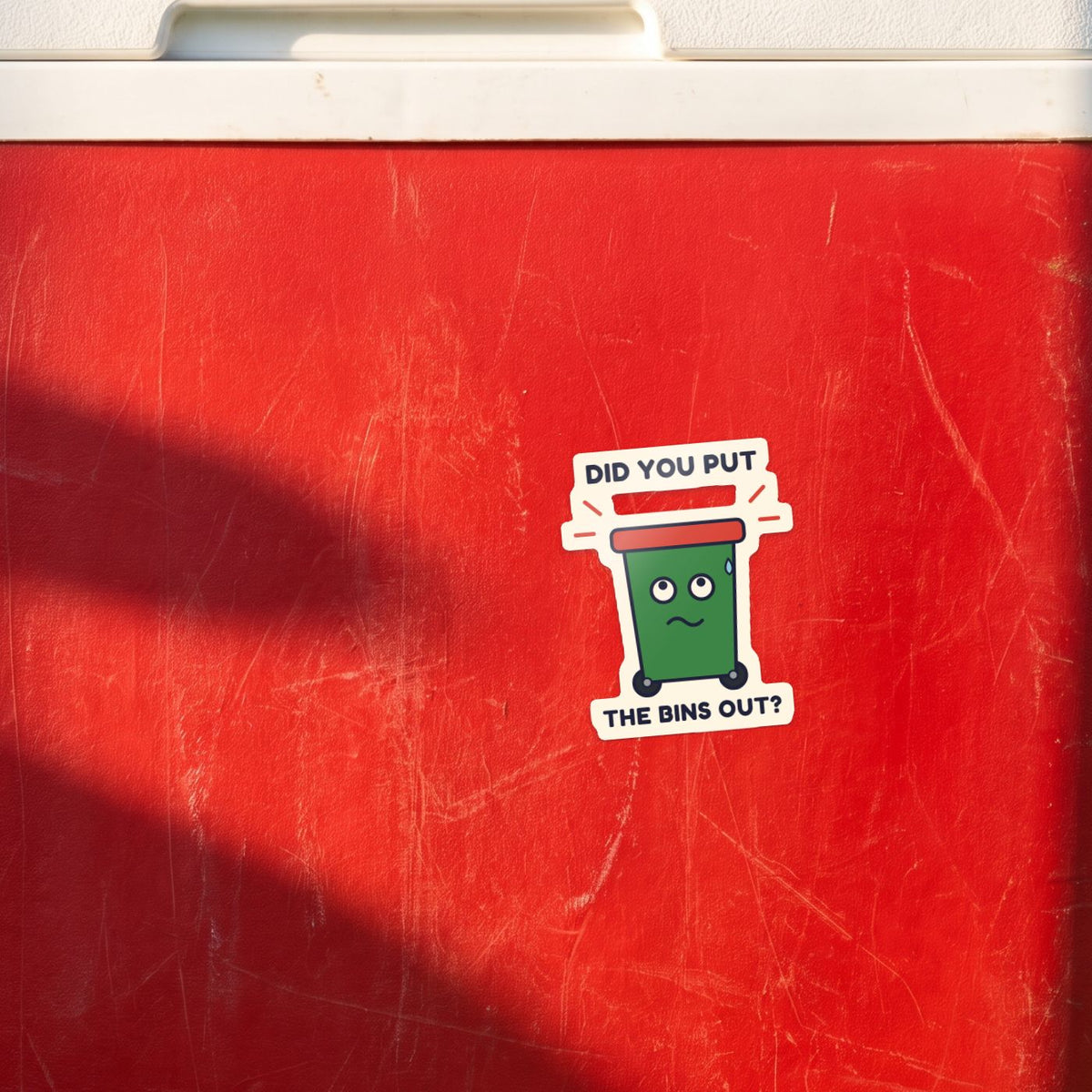 Did You Put the Bins Out? sticker on a red esky