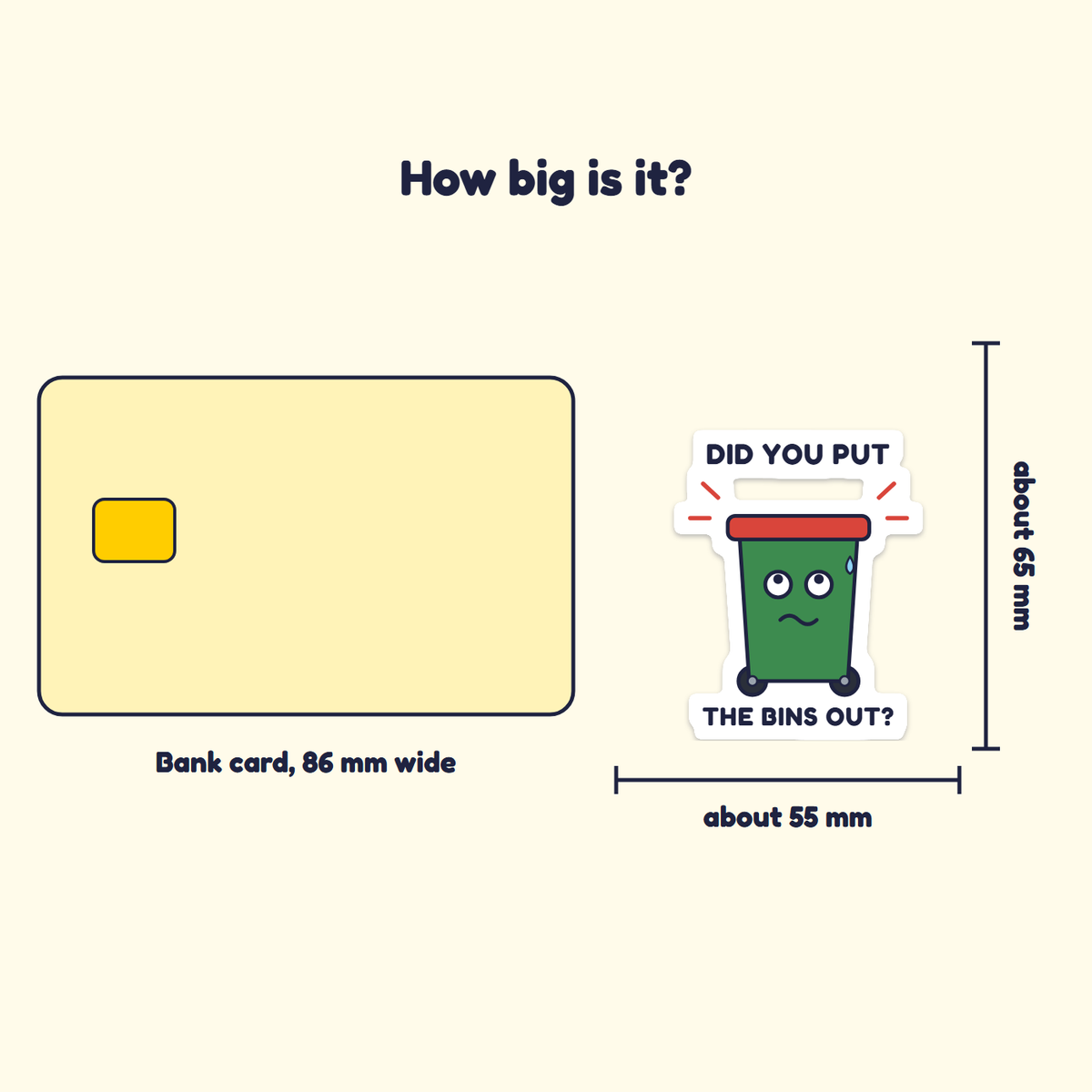 Did You Put the Bins Out? sticker next to a bank card for size