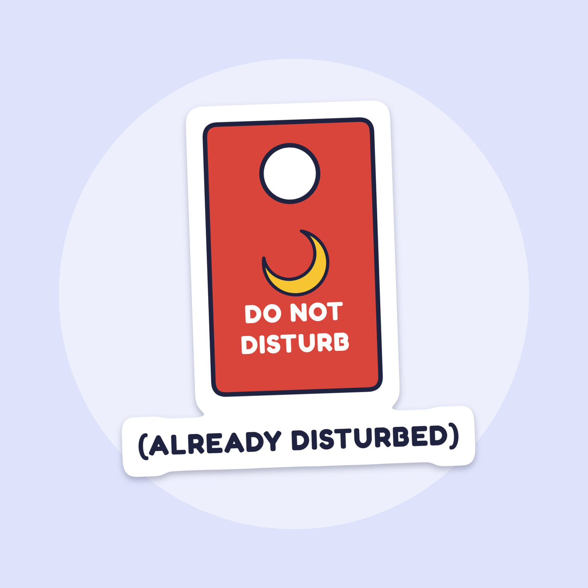 Do Not Disturb (Already Disturbed) sticker