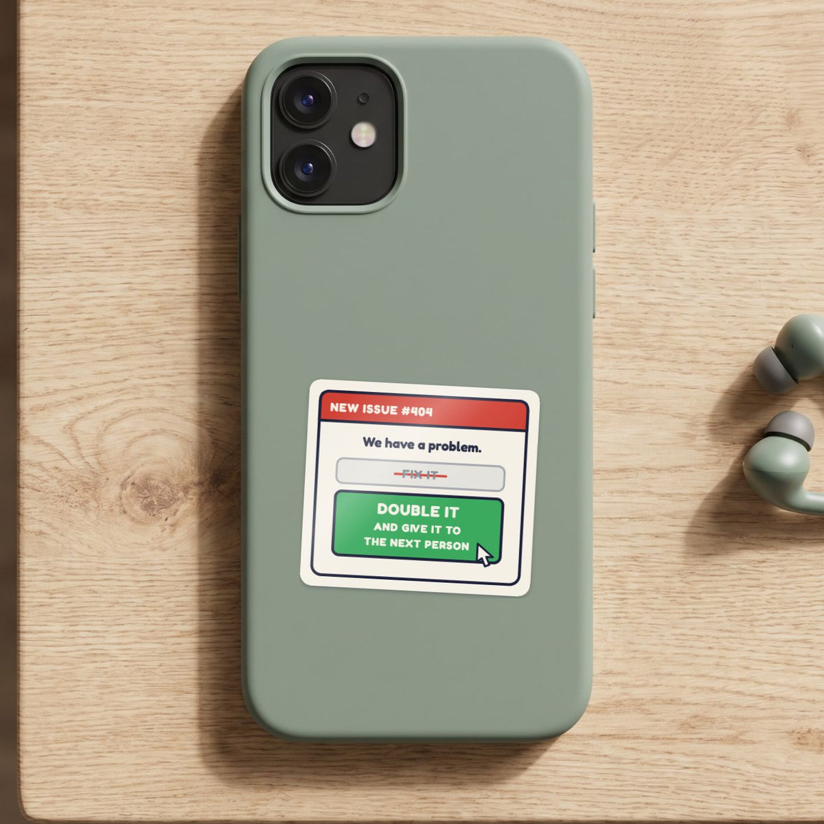 Double It and Give It to the Next Person sticker on a green phone case