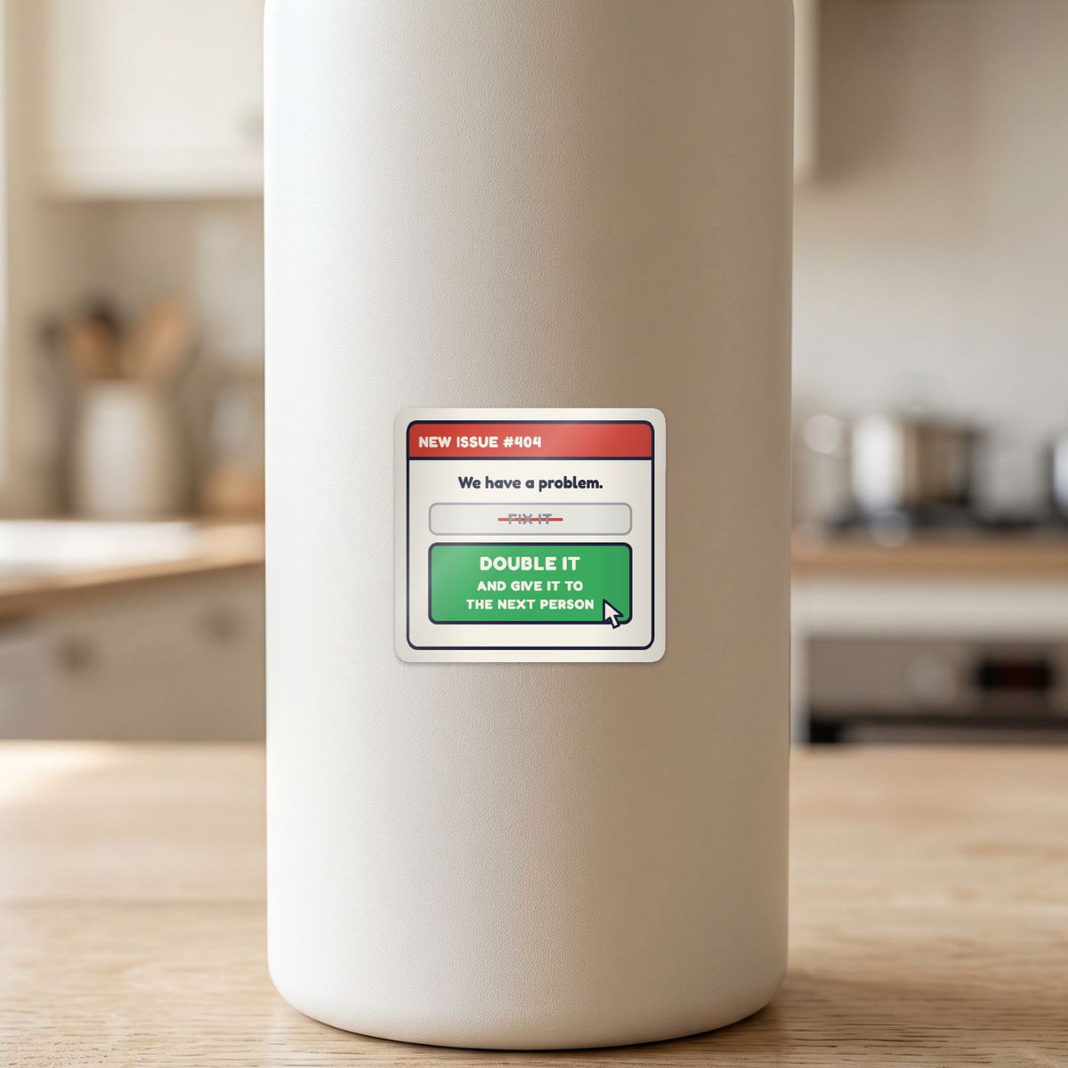 Double It and Give It to the Next Person sticker on a white drink bottle