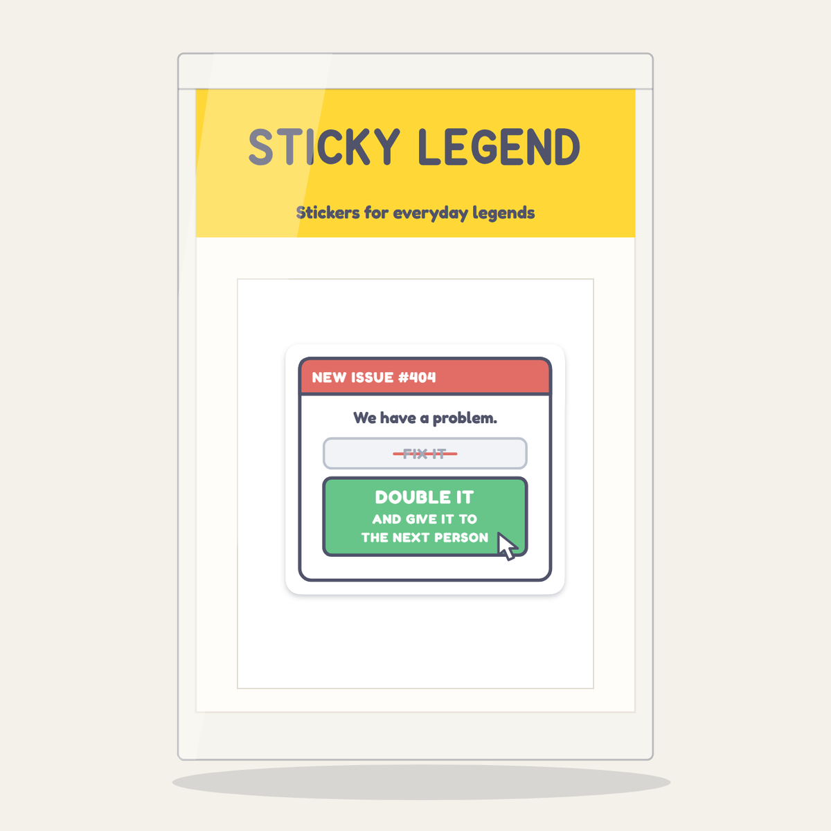 Double It and Give It to the Next Person sticker in its Sticky Legend pack