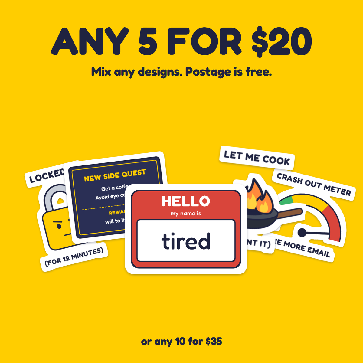 Hello, My Name Is Tired sticker in a pack of five for $20