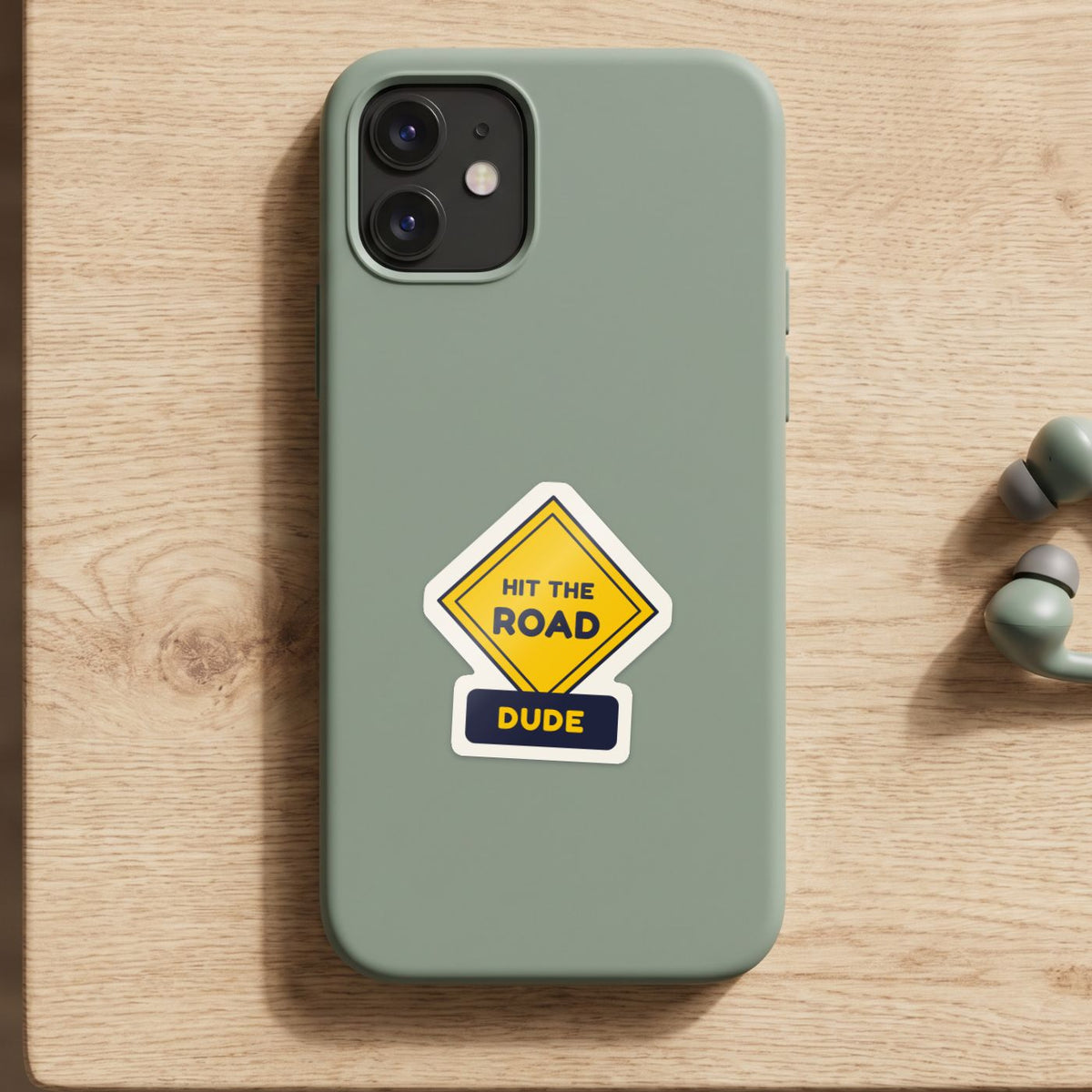 Hit the Road, Dude (Road Sign) sticker on a green phone case