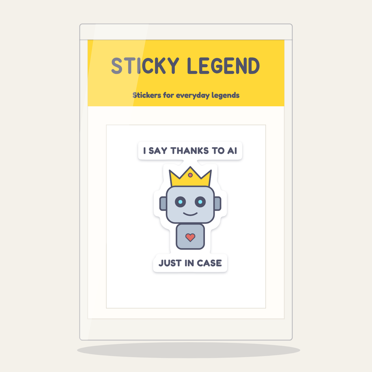 I Say Thanks to the AI, Just in Case sticker in its Sticky Legend pack