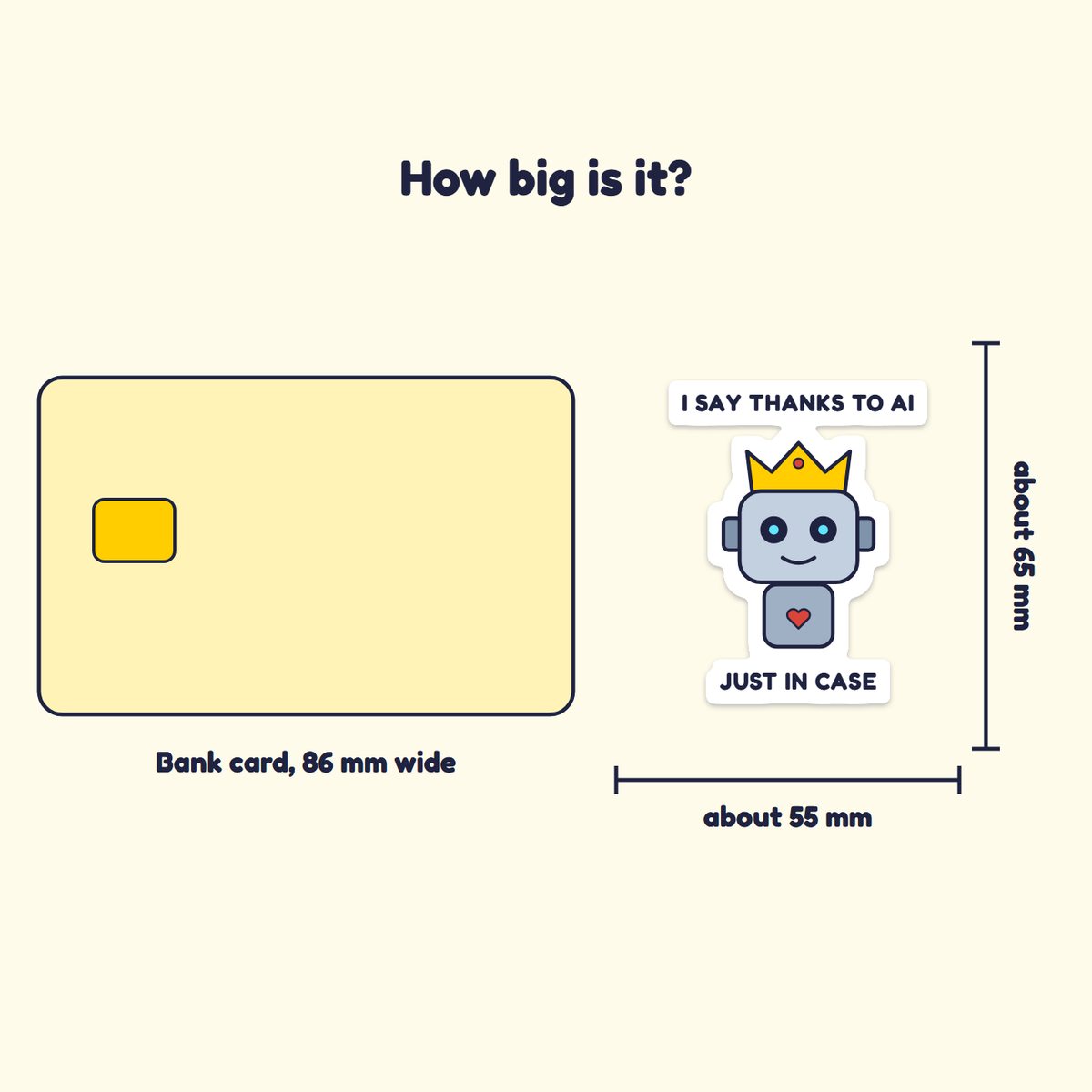I Say Thanks to the AI, Just in Case sticker next to a bank card for size
