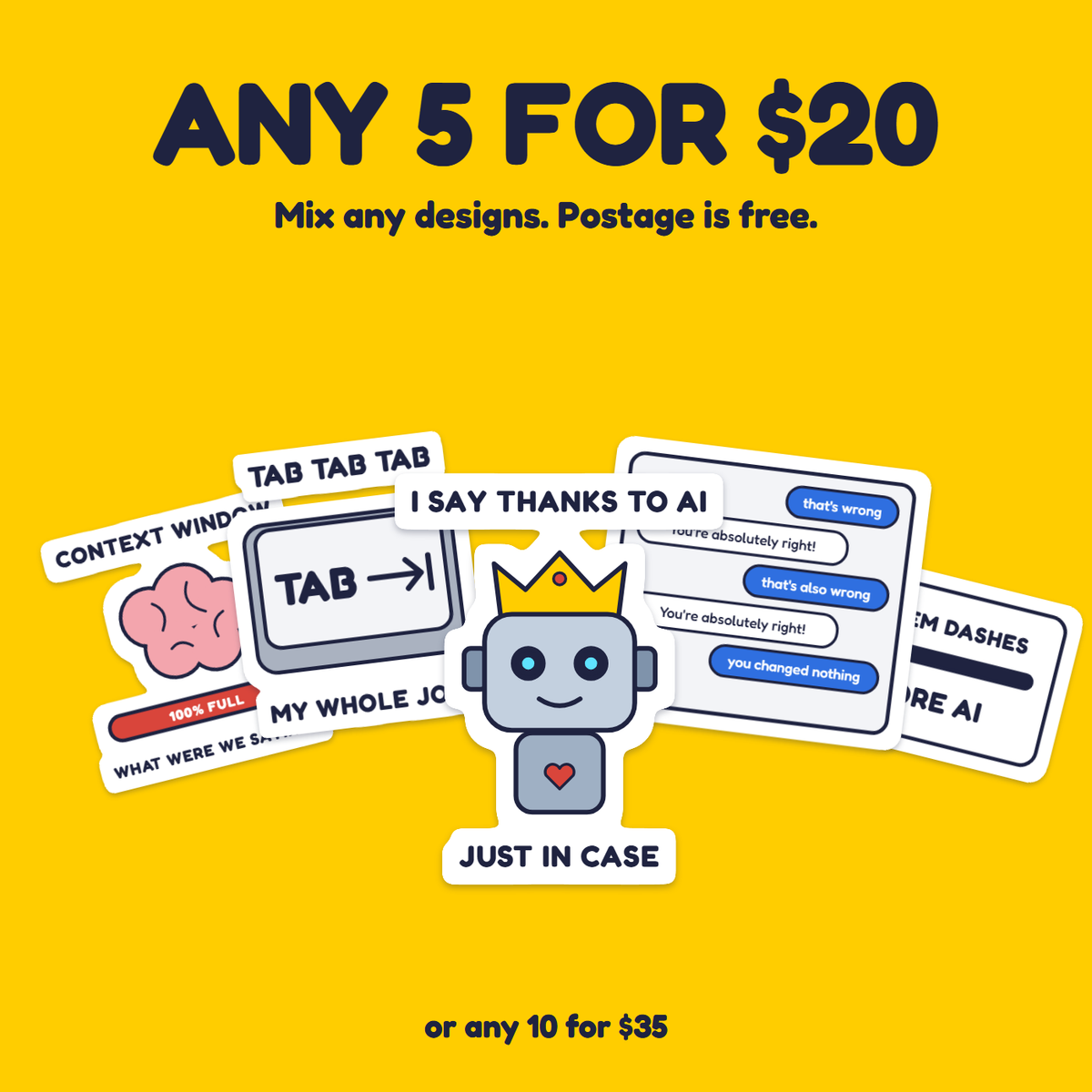 I Say Thanks to the AI, Just in Case sticker in a pack of five for $20