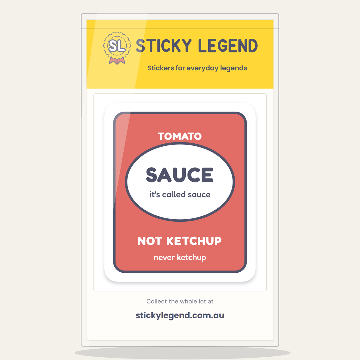 It's Sauce, Not Ketchup sticker in its Sticky Legend pack