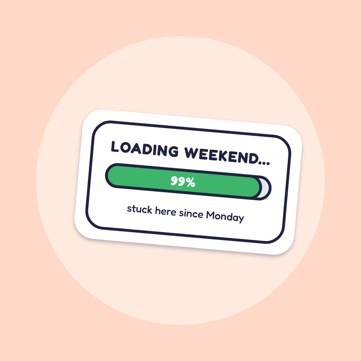 Loading Weekend... 99% sticker