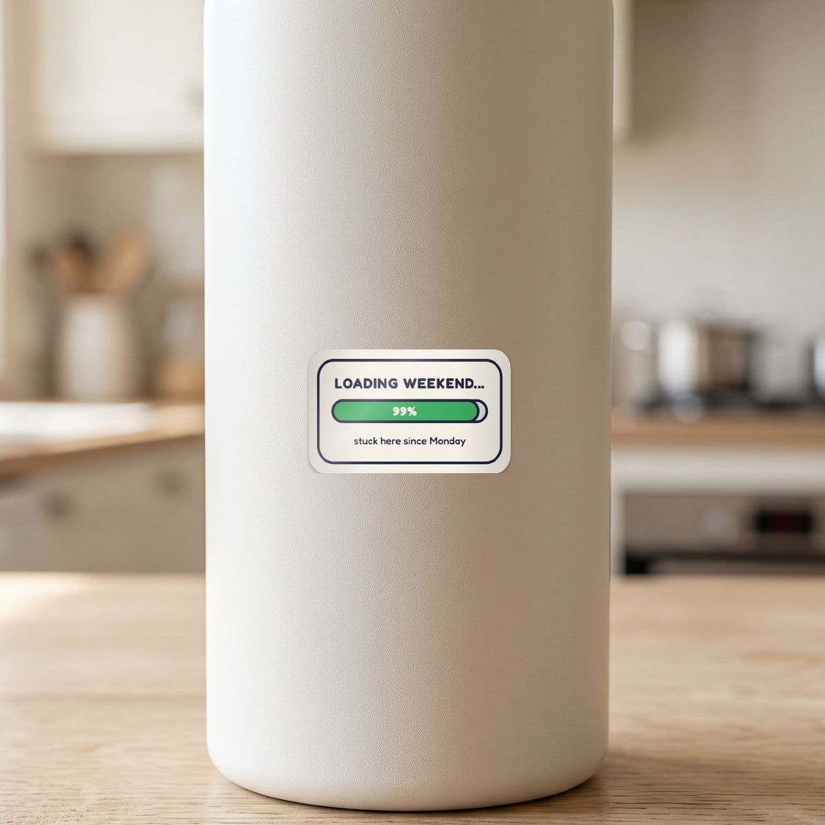 Loading Weekend... 99% sticker on a white drink bottle
