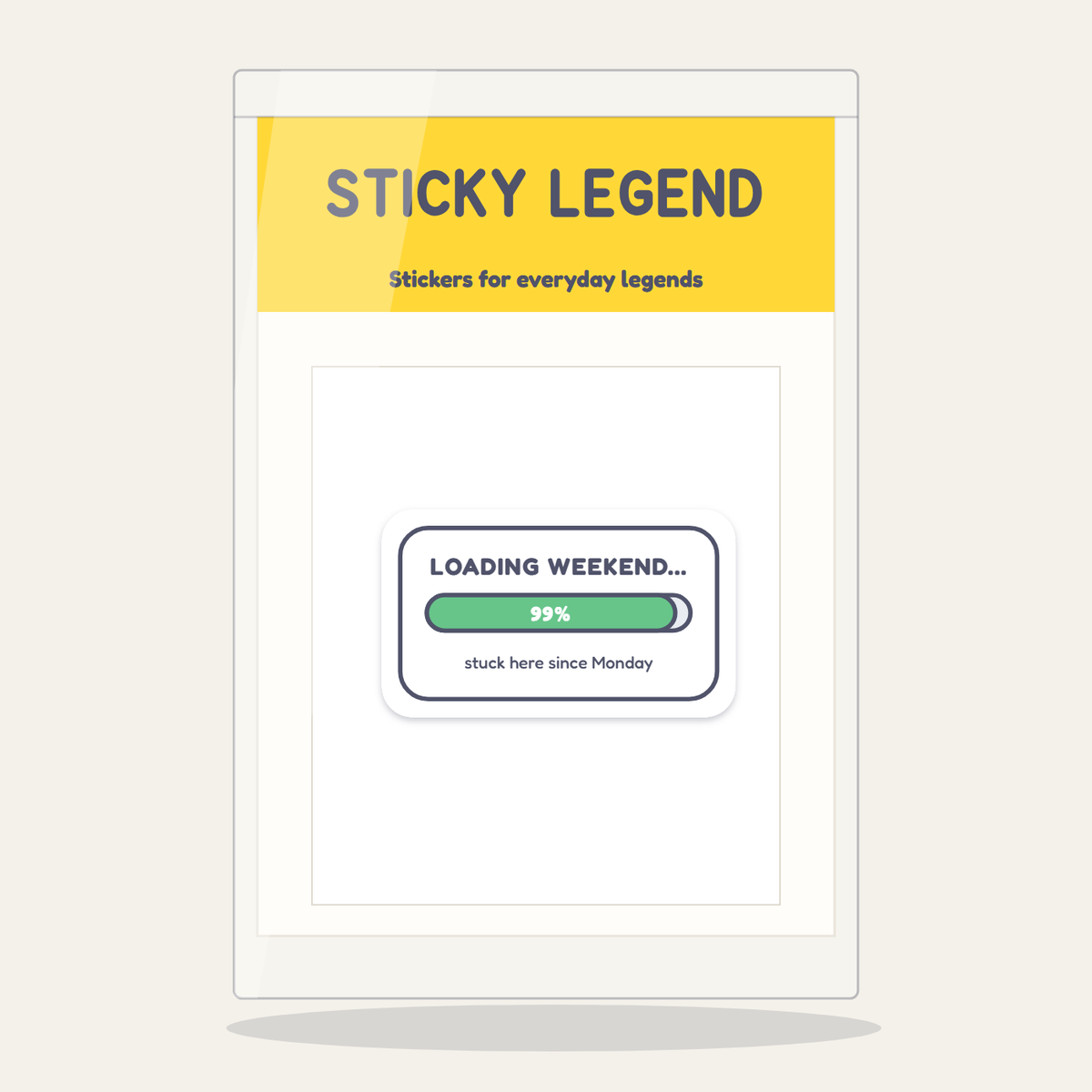 Loading Weekend... 99% sticker in its Sticky Legend pack