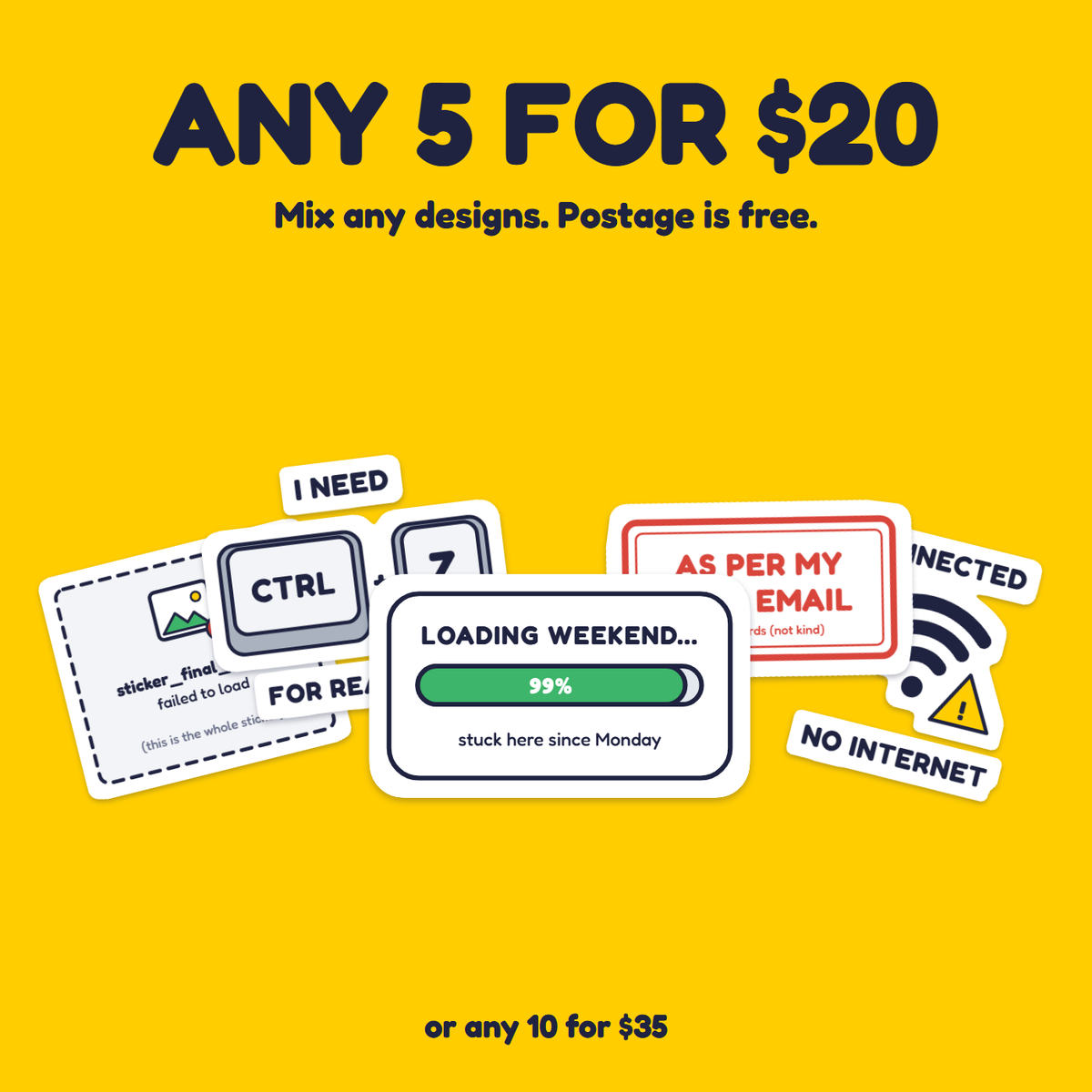 Loading Weekend... 99% sticker in a pack of five for $20