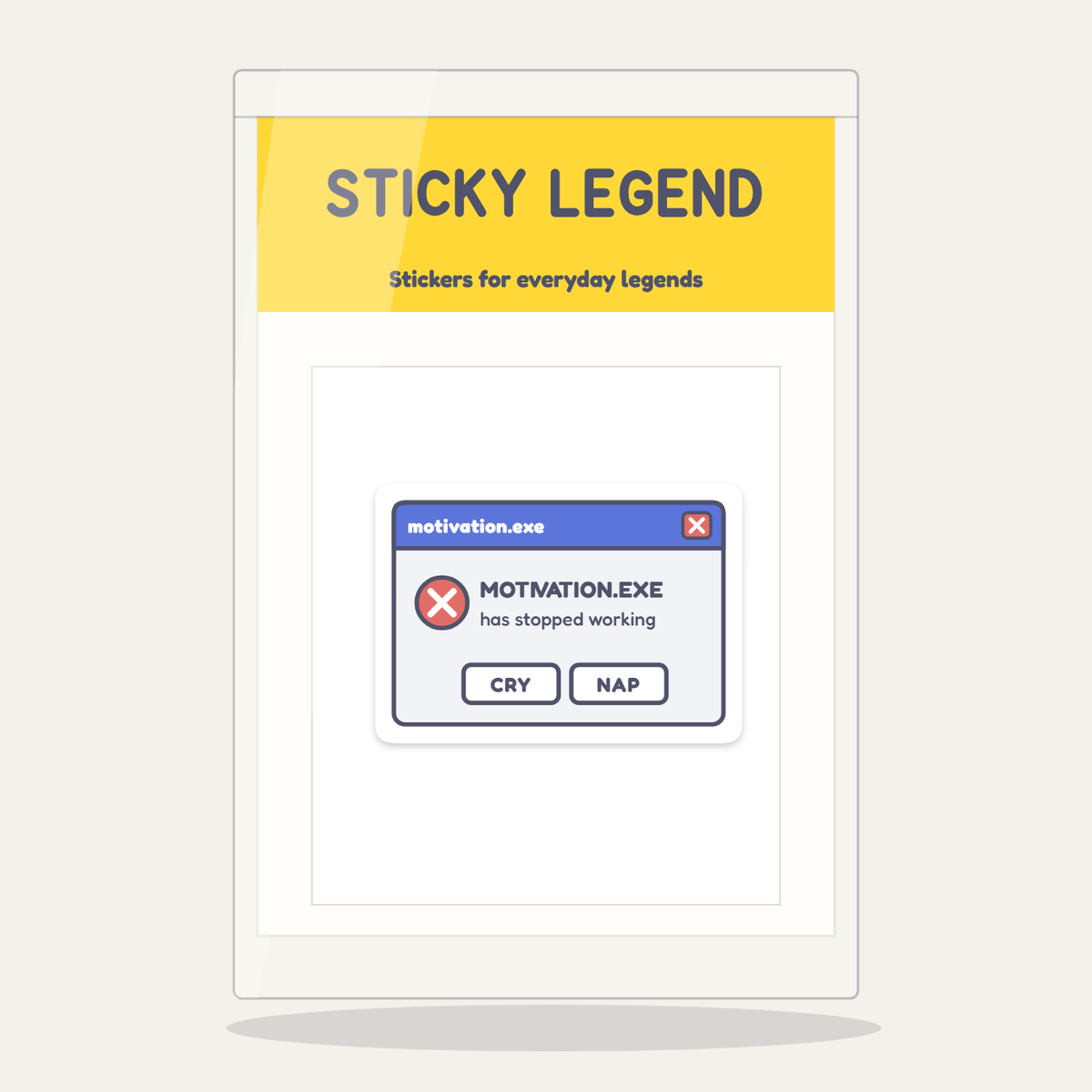 Motivation.exe Has Stopped Working sticker in its Sticky Legend pack