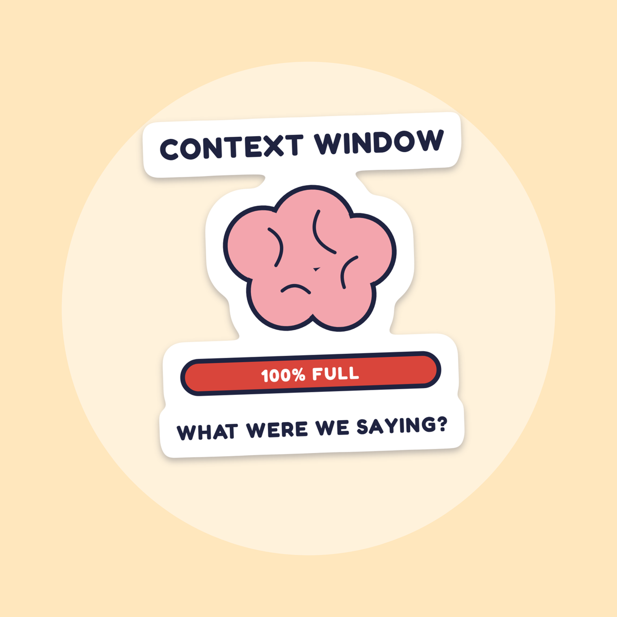My Context Window Is Full sticker