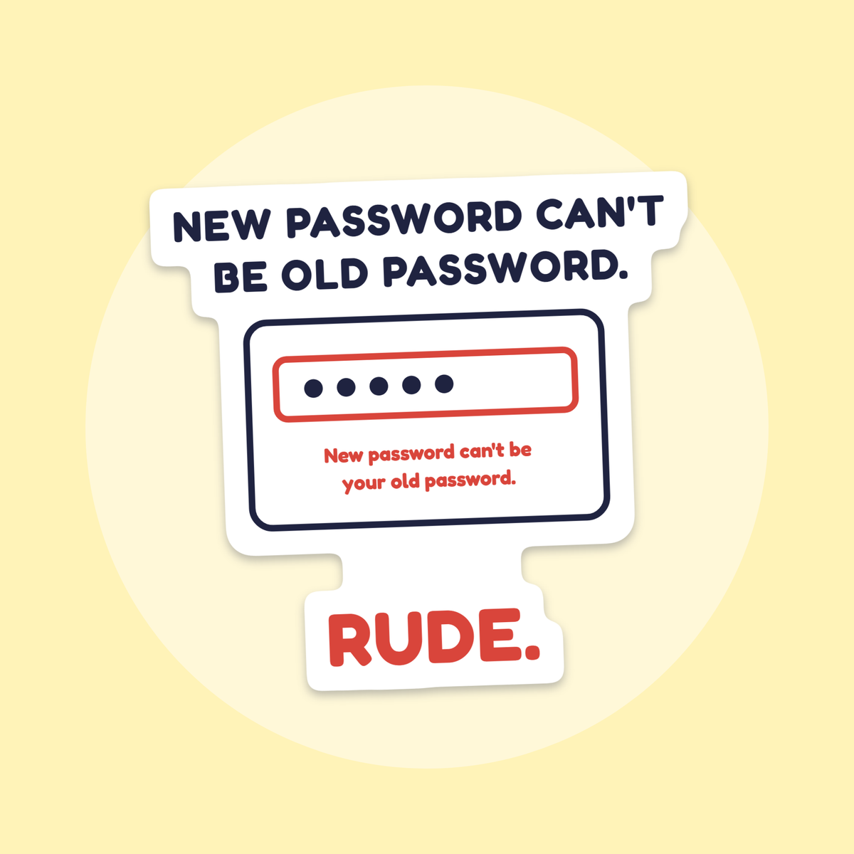 New Password Can't Be Old Password sticker
