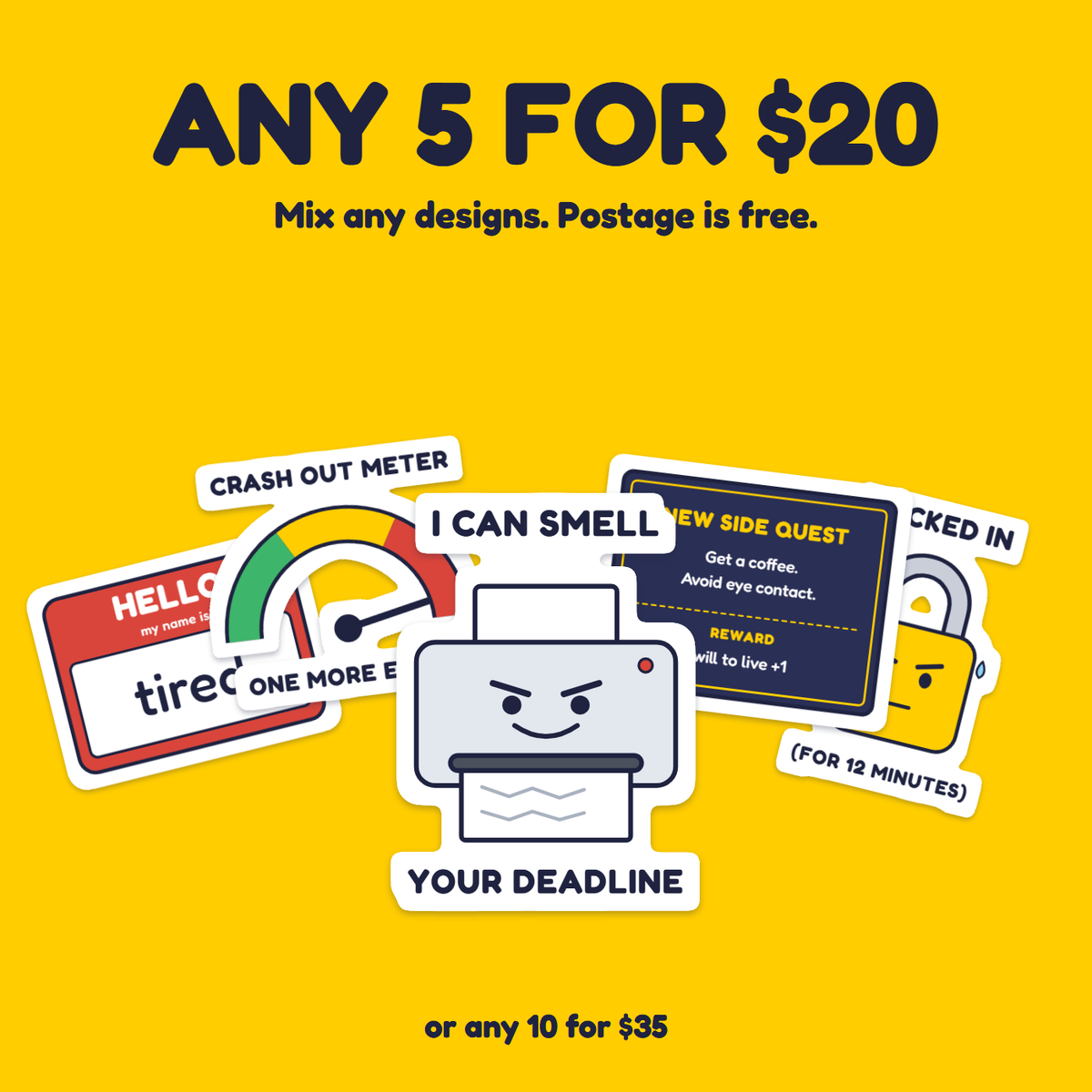 Printer: I Can Smell Your Deadline sticker in a pack of five for $20