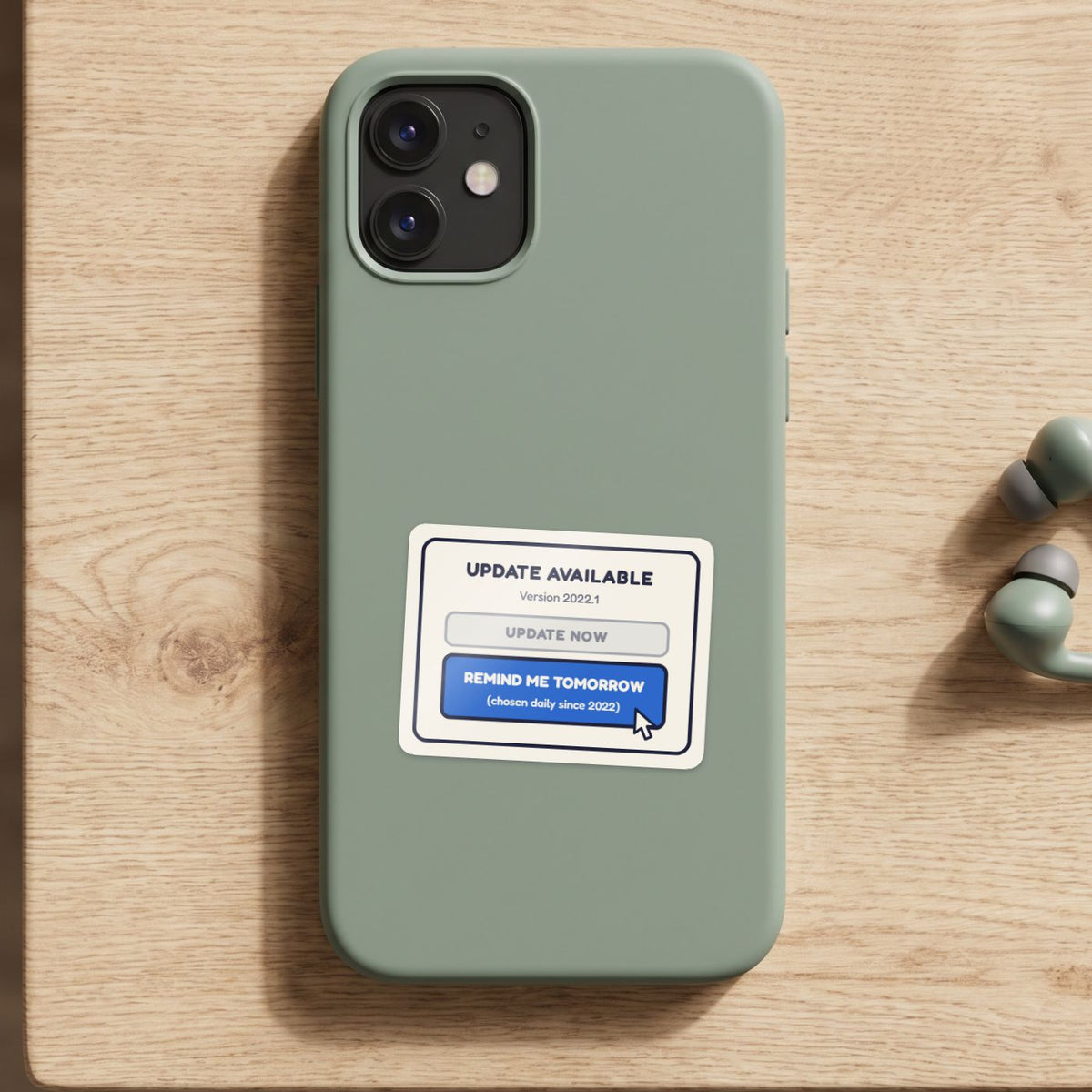 Remind Me Tomorrow sticker on a green phone case