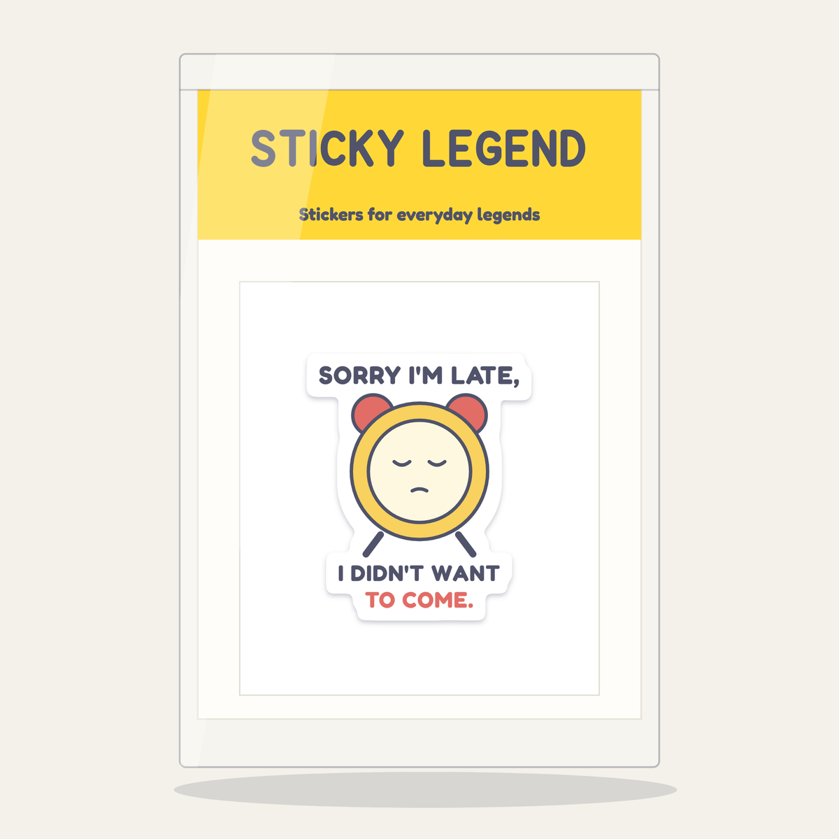 Sorry I'm Late, I Didn't Want to Come sticker in its Sticky Legend pack