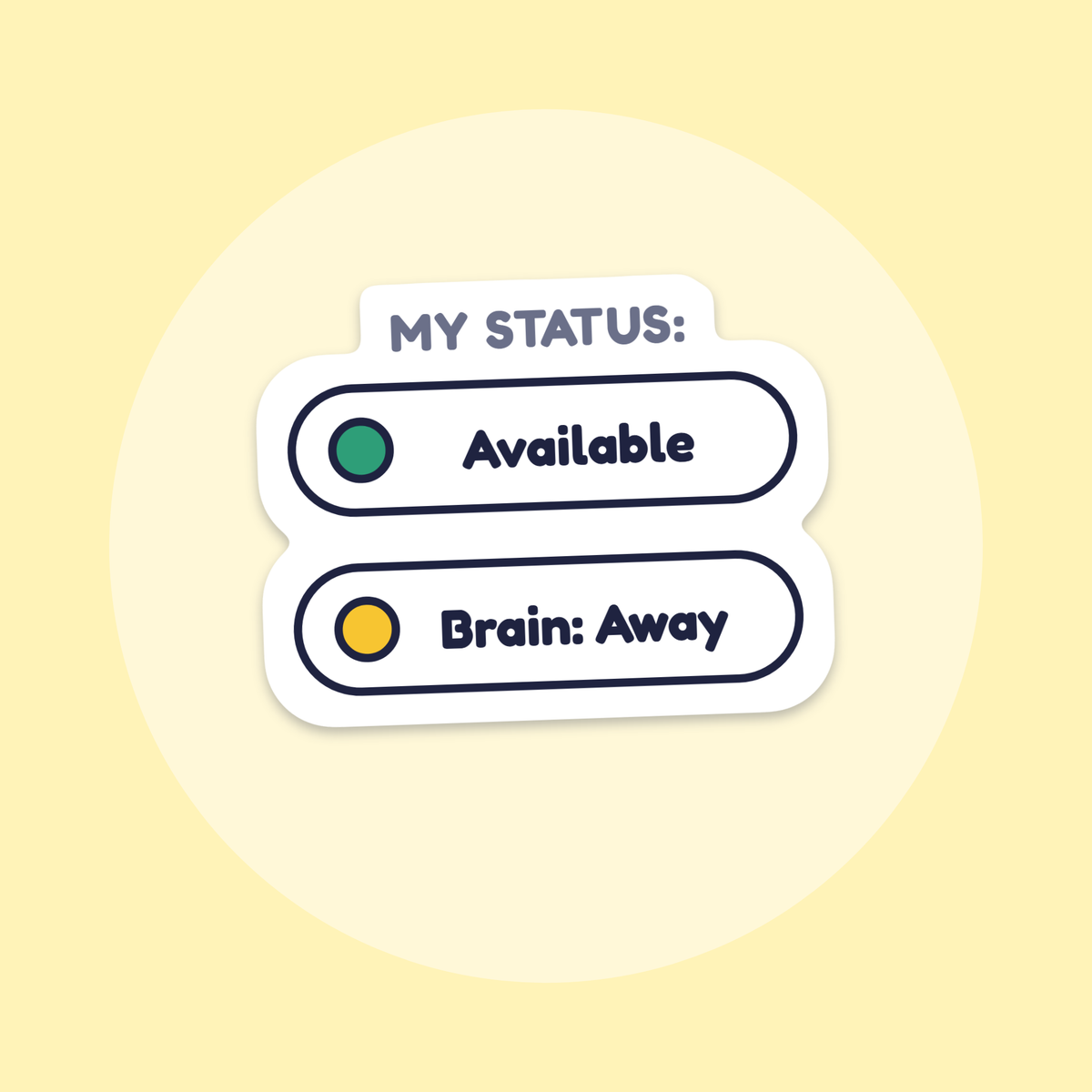 Status: Available. Brain: Away. sticker