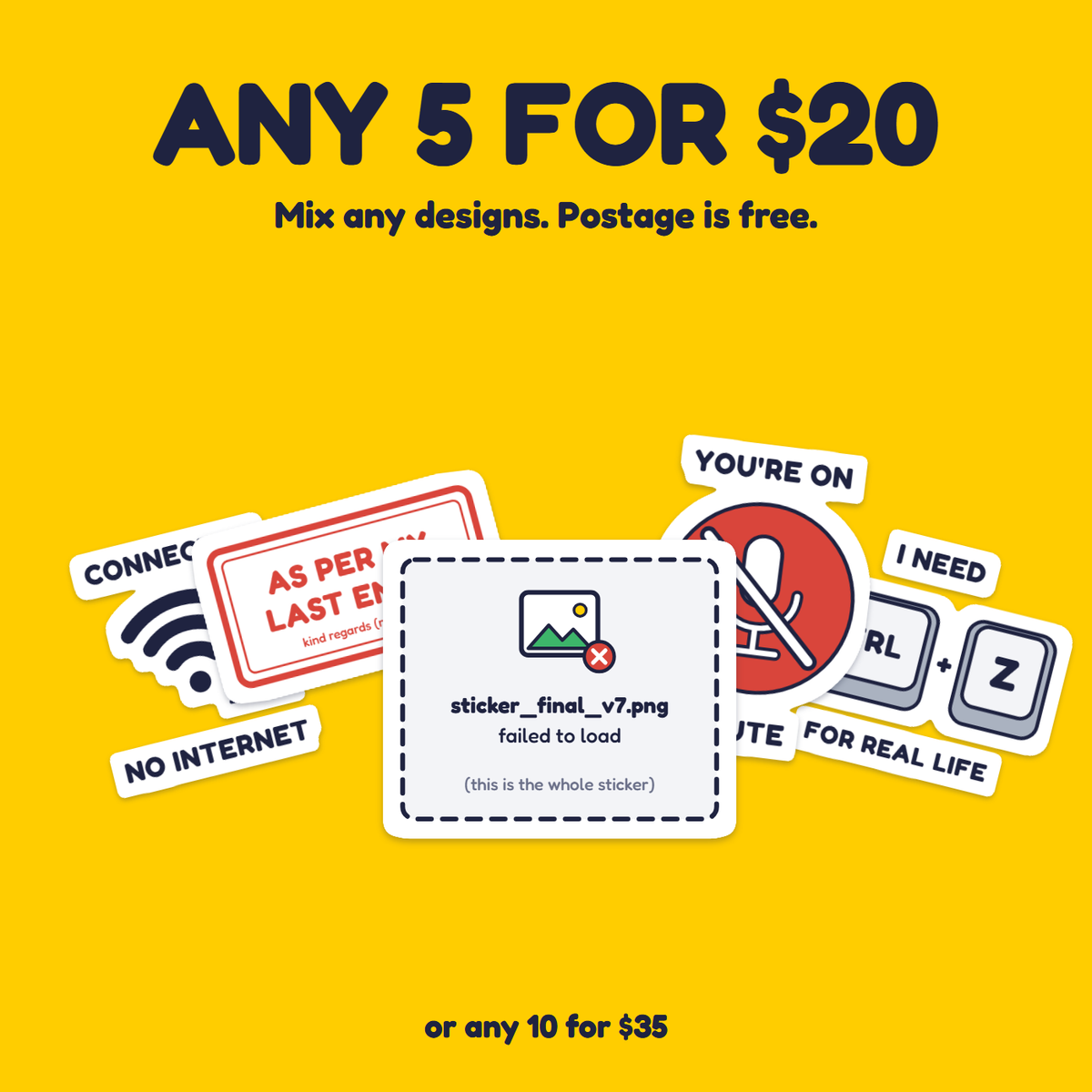 Sticker Failed to Load sticker in a pack of five for $20