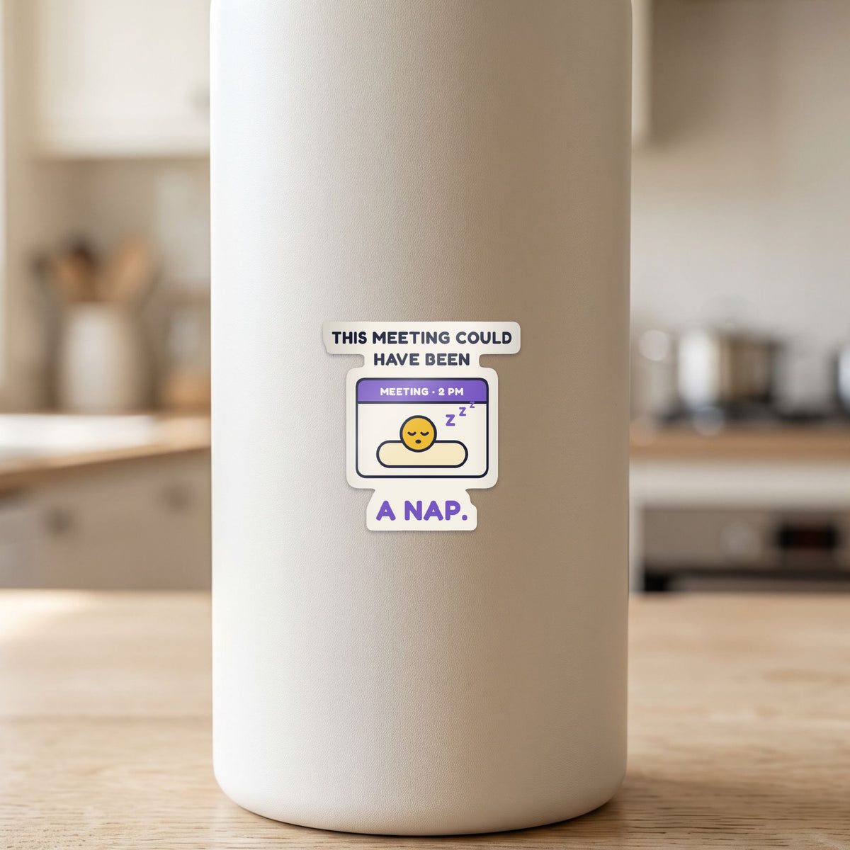 This Meeting Could Have Been a Nap sticker on a white drink bottle