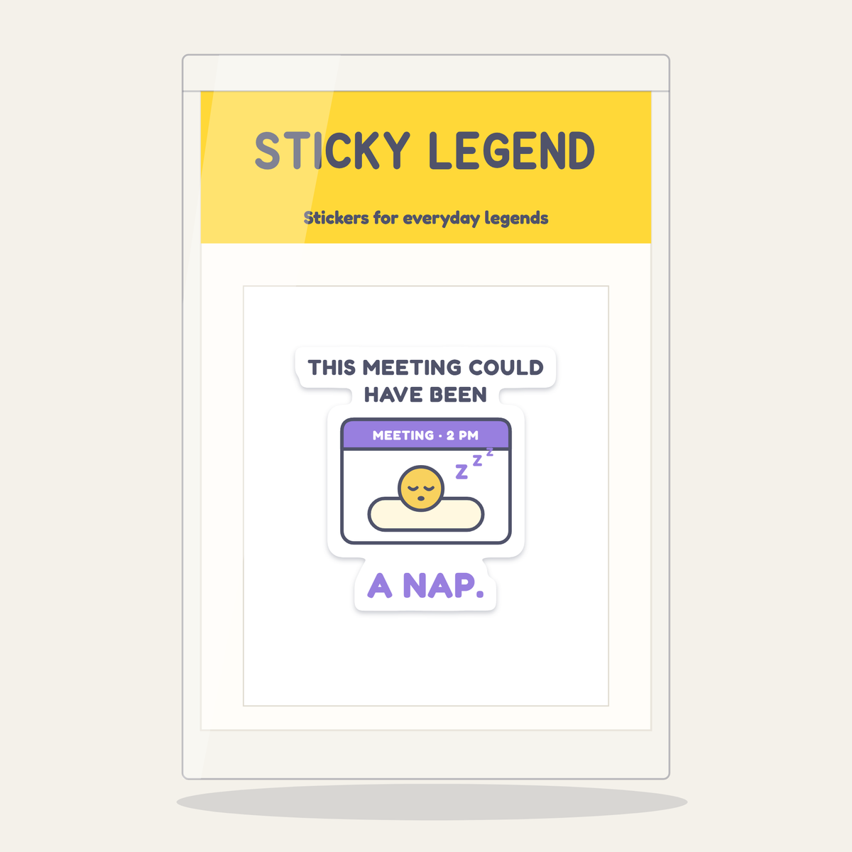 This Meeting Could Have Been a Nap sticker in its Sticky Legend pack