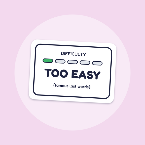 Too Easy sticker