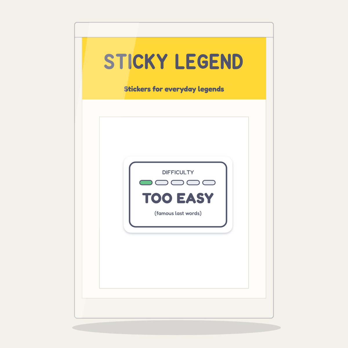Too Easy sticker in its Sticky Legend pack