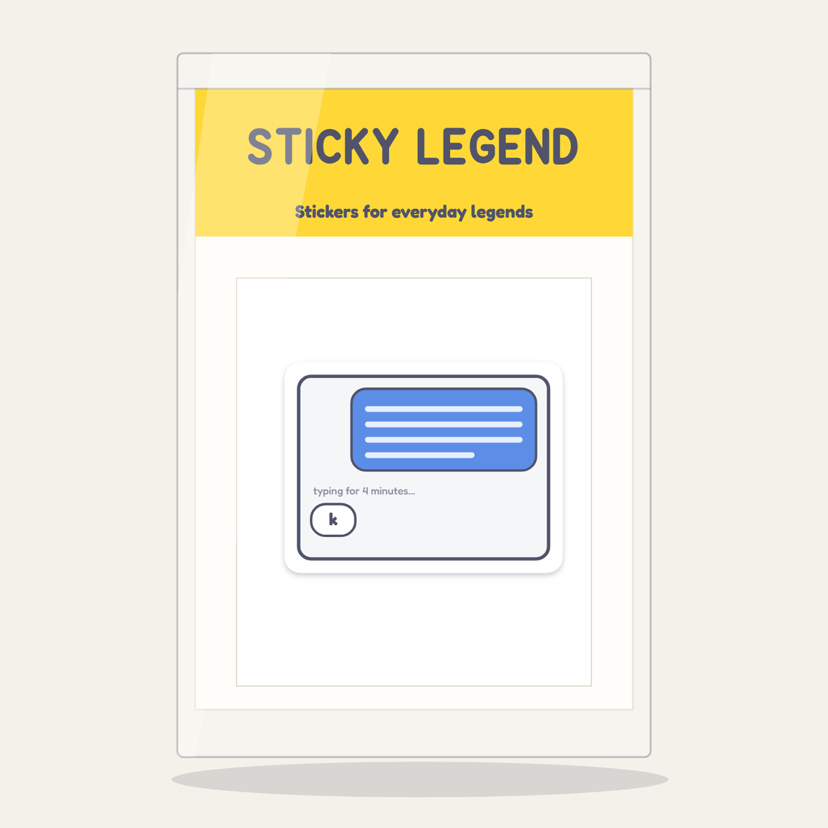 Typing for 4 Minutes: k sticker in its Sticky Legend pack