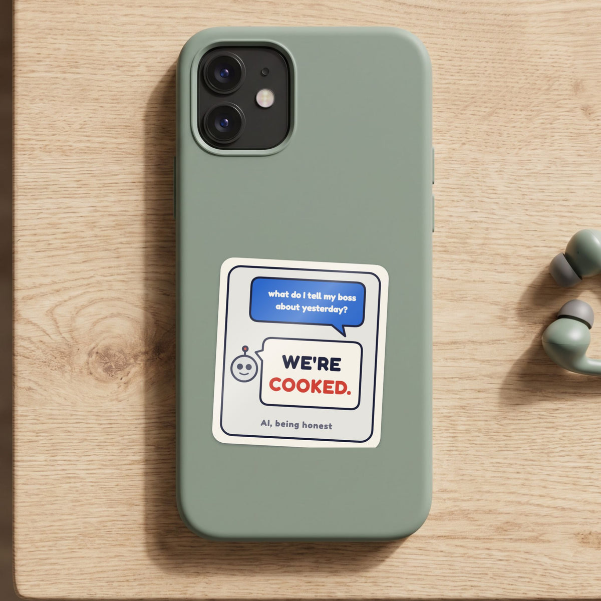 We're Cooked sticker on a green phone case