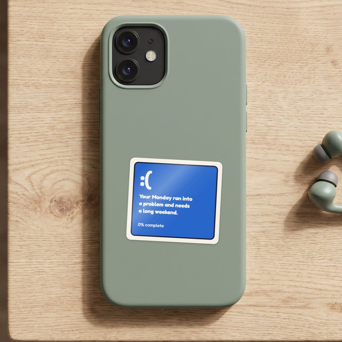 Your Monday Ran Into a Problem sticker on a green phone case
