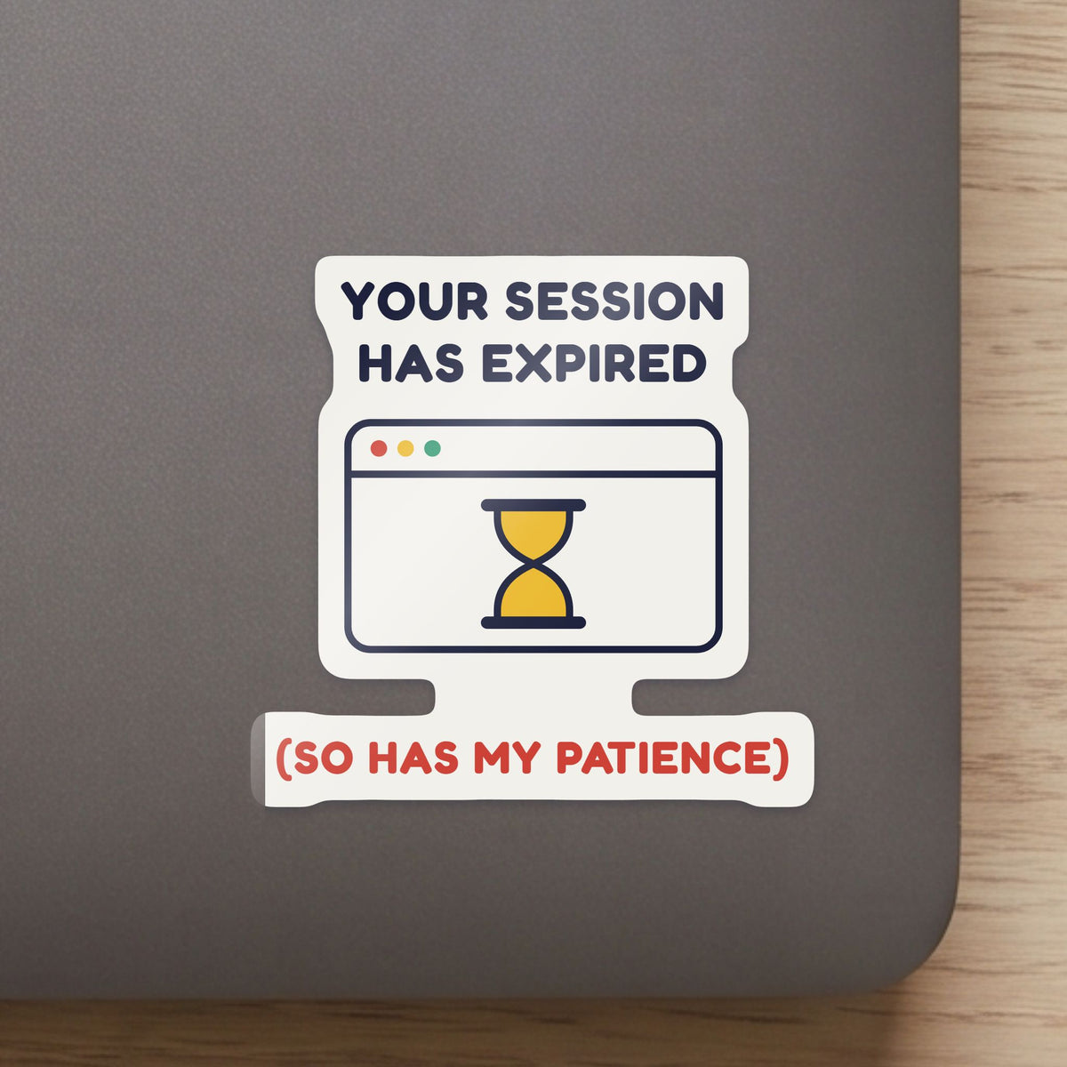 Your Session Has Expired sticker close up on a laptop lid, showing the gloss and the white cut edge